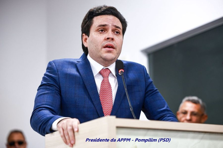 Pompilim (PSD) - Presidente da APPM 